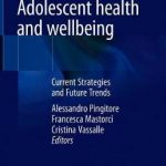Adolescent Health and Wellbeing : Current Strategies and Future Trends