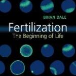 Fertilization : The Beginning of Life