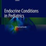 Endocrine Conditions in Pediatrics : A Practical Guide