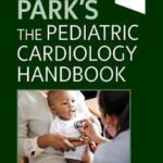 Park’s The Pediatric Cardiology Handbook
