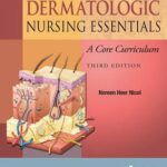 Dermatologic Nursing Essentials : A Core Curriculum