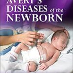 Avery’s Diseases of the Newborn – E-Book